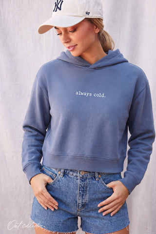 Always Cold Hoodie